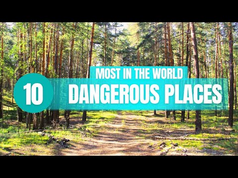 10 Most Dangerous Places in the World!