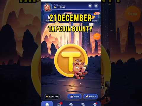 Tap Coin Daily Bounty 21 December | 21 December Tap Coin Daily Combo | Today's Tap coin bounty