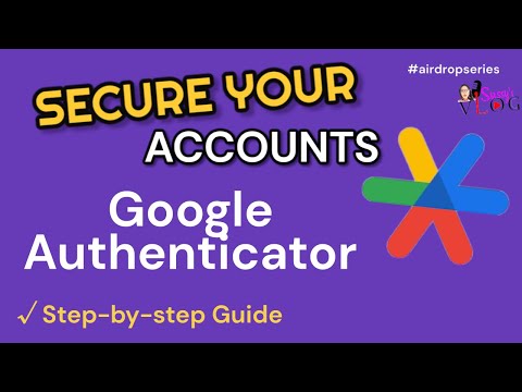 HOW TO SET UP YOUR GOOGLE AUTHENTICATOR APP TO SECURE YOUR ACCOUNTS IN 2024 | Avoid getting hacked!