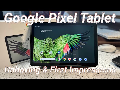 Google Pixel Tablet Unboxing & First Impressions