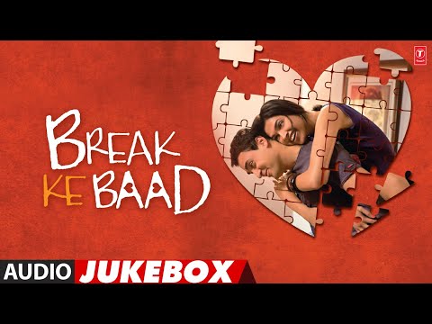 Break Ke Baad (2010) Hindi Film Full Album (Audio) Jukebox | Deepika Padukone, Imran Khan