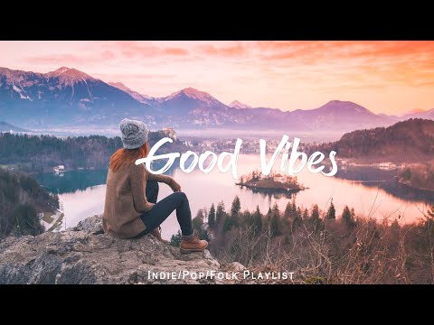 Good Vibes | Songs take you to a peaceful place in Winter | An Indie/Pop/Folk/Acoustic Playlist