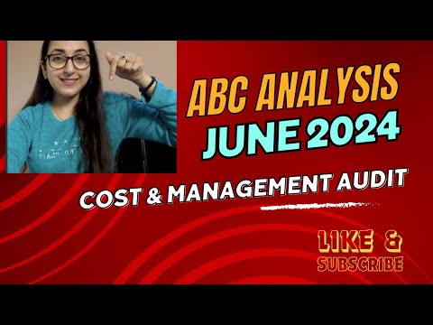 ABC ANALYSIS FOR JUNE 2024 ATTEMPT | COST & MANAGEMENT AUDIT | EXAM PREPARATION STRATEGY | #cmafinal