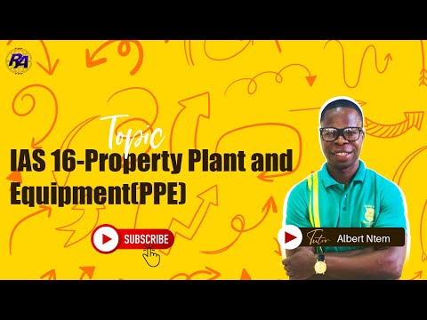 Property, Plant & Equipment (PPE) - IAS 16 All you need to know under IAS 16