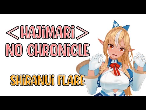 ＜Hajimari＞no Chronicle (＜ハジマリ＞のChronicle) - Shiranui Flare (不知火フレア)