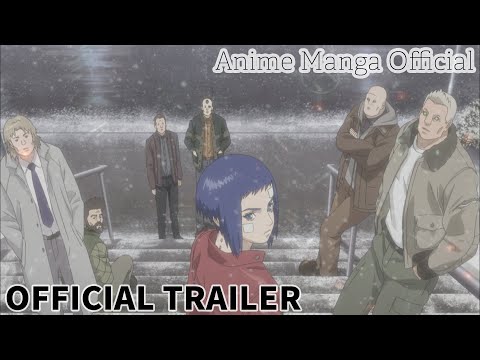 Official Trailer | Ghost in the Shell Arise: Border 4: Ghost Stands Alone - Anime Manga Official