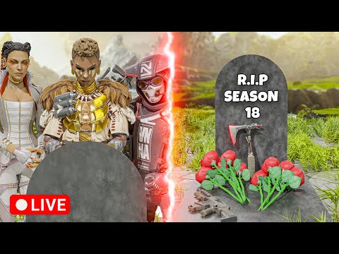 🔴 Goodbye Season 18 Apex Legends