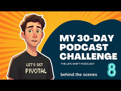 Day 8: What Nobody Tells You About Creating a Podcast on Your Own