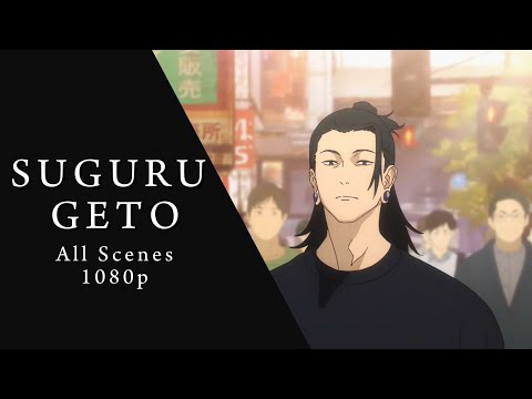 Suguru Geto | ALL SCENES | 1080p | S2