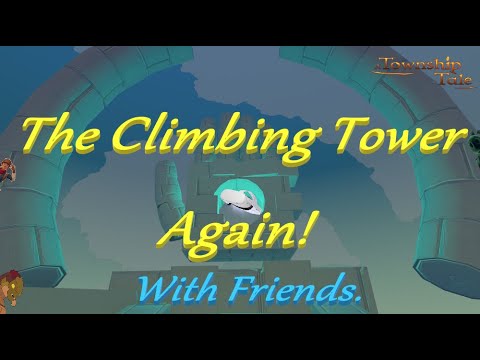 The Climbing Tower again! With Friends.