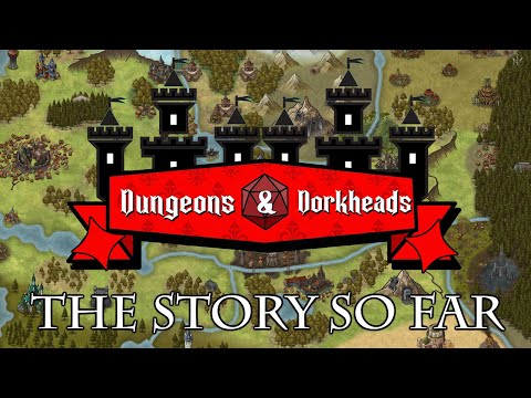 Dungeons & Dorkheads [Campaign 2 So Far]