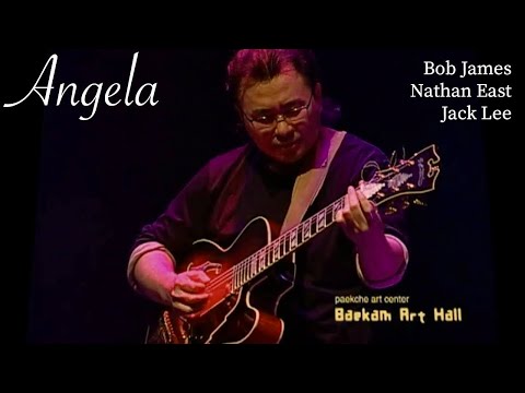 Angela -  Bob James w/ Nathan East & Jack Lee (Extended Ver.2006)