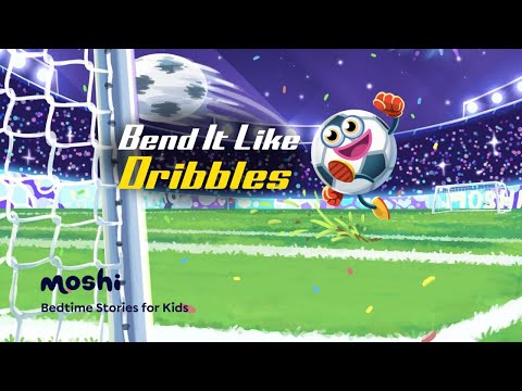 Euros Soccer Stories for Kids – Bend it Like Dribbles | Moshi Kids