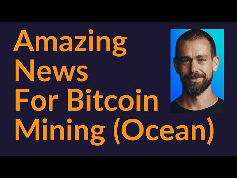 Amazing News For Bitcoin Mining (Ocean)