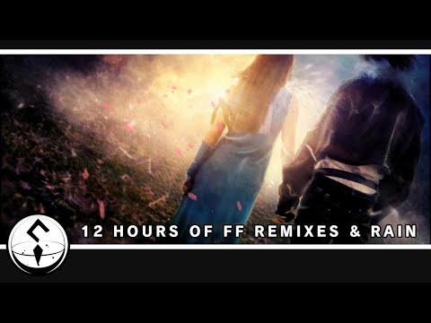 12 Hours of Final Fantasy Remixes & Rain