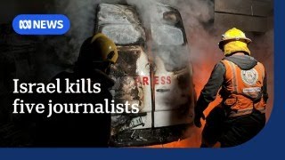 Israel kills five Palestinian journalists in Gaza air strikes | ABC NEWS