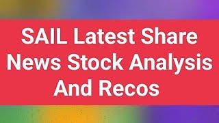 SAIL Latest Share News Stock Analysis And Recos #stockmarket