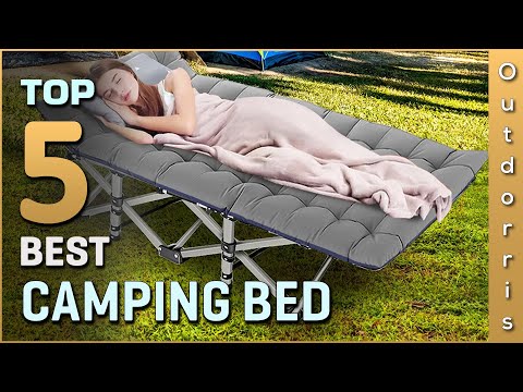 Top 5 Best Camping Beds Review in 2023