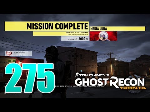 Ghost Recon Wildlands Ep 275 - "The Santa Blanca Prisoner" mission in Media Luna (Unidad Conspiracy)