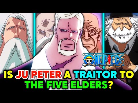 Is Ju Peter A Traitor To The Five Elders? One Piece Theory: Explored!