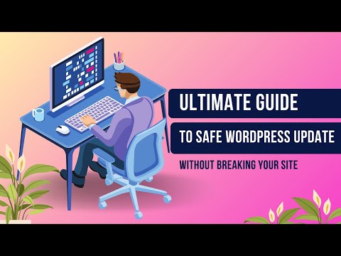 Ultimate Guide to Safe WordPress Updates Without Breaking Your Site