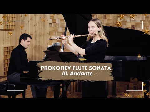 PROKOFIEV: Sonata for Flute and Piano Op. 94, III. Andante [Katie Althen and Santiago Lomelin]