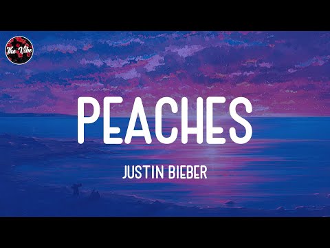 Justin Bieber - Peaches (Lyrics)