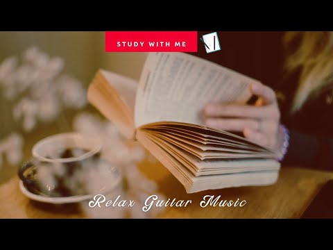 [無廣告版] 享受片刻寧靜~舒服吉他音樂 Relax Guitar Music - Study ＆ Work Music