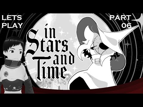 【In Stars and Time】 LOOP! WE NEED TO TALK! - Pt 06