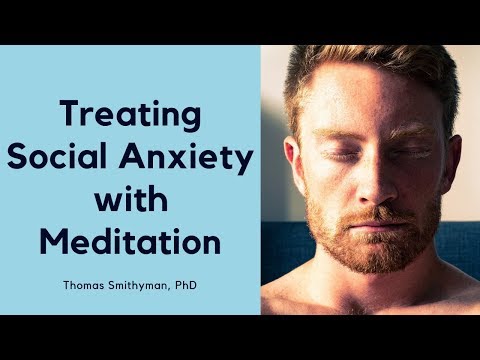 Treating Social Anxiety with Meditation