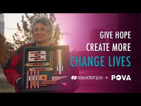 Art That Changes Lives | Soundstripe + POVA