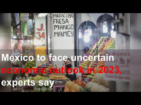 Mexico to face uncertain economic outlook in 2023, experts say