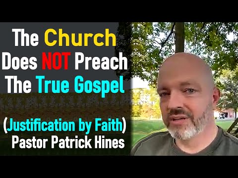 The Church does not Preach the True Gospel (Justification by Faith) - Pastor Patrick Hines #shorts