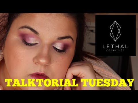 Talktorial Tuesday! Trying Lethal Cosmetics!