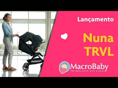 Lançamento de Carrinho de Bebê Compacto, Nuna TRVL | MacroBaby