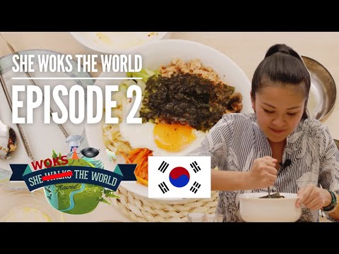 Ep.2 She Woks the World: Bibimbap (South Korea)