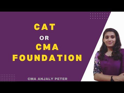 CAT or CMA FOUNDATION ?