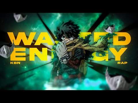 DARK DEKU RAP | WASTED ENERGY | KBN Chrollo And Sivade [ My Hero Academia AMV ]