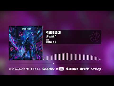 Fabio Fusco - Go Away (Official Audio)