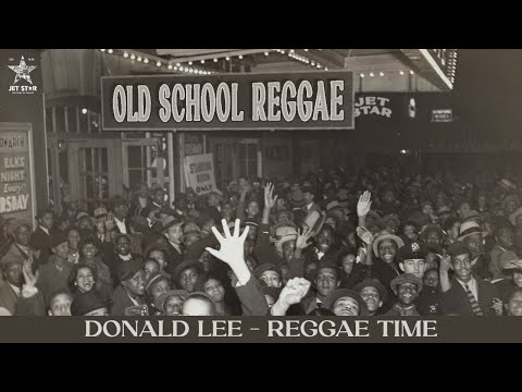 Donald Lee - Reggae Time (Official Audio) | Jet Star Music