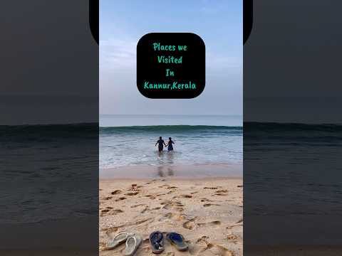 Places we visited in Kannur | Kerala tourism | #travelshorts