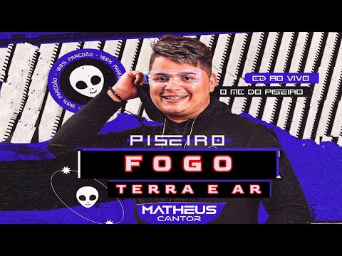 FOGO TERRA E AR | MATHEUS CANTOR | O MC do Piseiro | Pisadinha atualizada Pra Paredão 2024