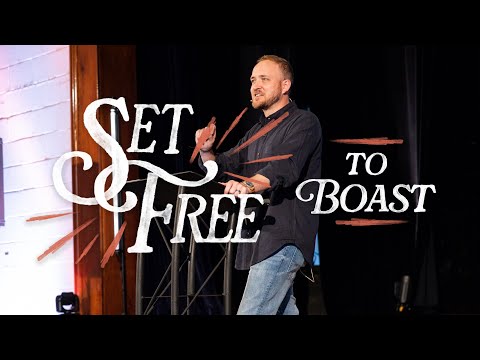 Set Free to Boast | Matt Stout | LifePoint Church College Grove