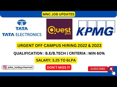 URGENT OFF CAMPUS DRIVES  | TATA ELECTRONICS  | QUEST | KPMG | 2022 , 2023 BATCH |