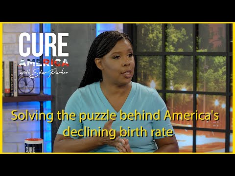 CURE America with Star Parker - Solving the Puzzle Behind America’s Declining Birth Rate