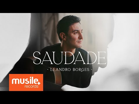 Leandro Borges - Saudade (Acústico)