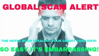 Hotel Front Desk Scam!  Beware - Scammers Stealing Credit Card Info!