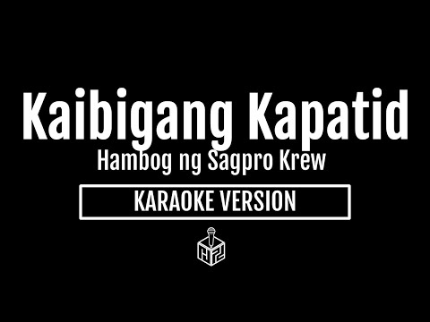 Kaibigang Kapatid - Hambog ng Sagpro Krew (Karaoke Version by RJPD)