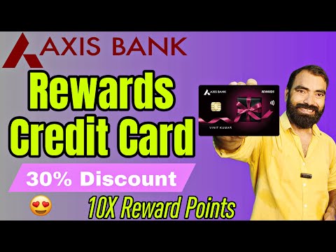 Axis Bank Rewards Credit Card Benefits  | Axis Bank Rewards Credit Card Review 2024