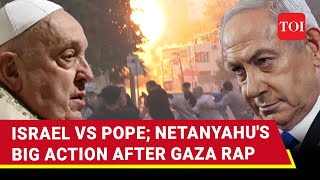 Big! Israel Goes After Pope, Takes Big Action After Gaza Jab; 'Why No Word On Hamas...'